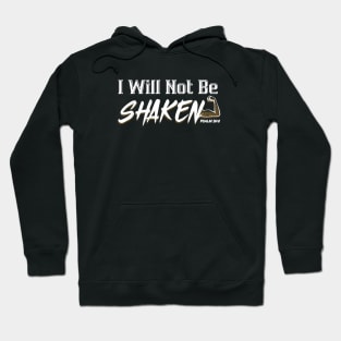 I will not be shaken Hoodie